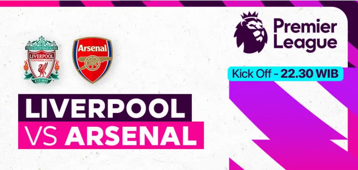 Jadwal Liverpool Vs Arsenal