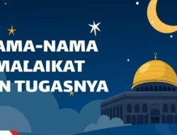 Mengenal 10 Nama Malaikat dalam Islam dan Tugasnya