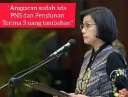 Sri Mulyani Pastikan PNS dan Pensiun Menerima 3 Uang Tambahan, Anggaran Telah Tersedia – Simak Jadwal Pencairannya