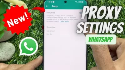 Apa Itu Fitur Proxy WhatsApp? Simak Fungsi dan Cara Menggunakannya