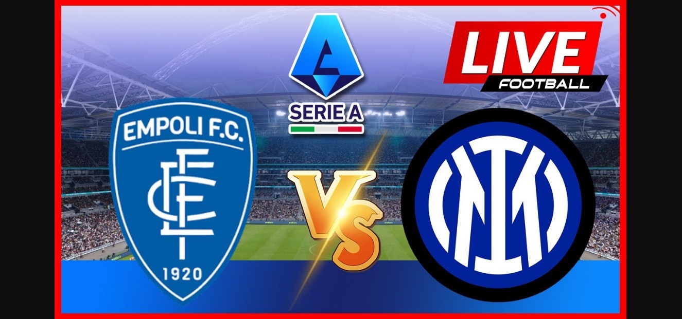 Link Live Streaming Empoli vs Inter Milan di Serie A 2024, Kamis 31 Oktober 2024, Kick Off 00.30 WIB