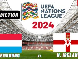 Prediksi Luksemburg vs Irlandia Utara, Jadwal UEFA Nations League 19 November 2024