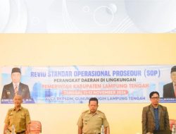 Pemkab Lampung Tengah Mengundang Perhatian dengan Revolusi SOP Perangkat Daerah