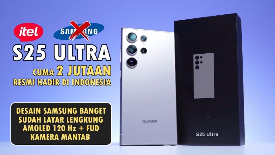 Itel S25 Ultra: HP Layar AMOLED 120Hz, Harga Murah di Kelasnya