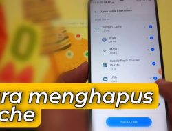 Cara Bersihkan Cache HP Android Tanpa Aplikasi Tambahan, 100% Aman!