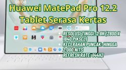 Huawei MatePad Pro 12.2 Hadir dengan Layar Tandem OLED PaperMatte: Lebih Cerah, Hemat Daya, dan Nyaman di Mata