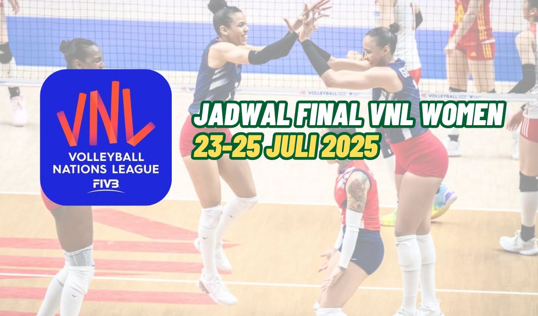 Jadwal Final VNL Women 2025 dan Link Streaming Resmi: Italia, Brasil, Jepang, Siapa ke Puncak?