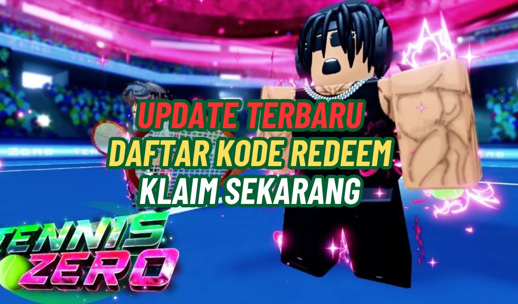 Kode Redeem Tennis Zero Roblox Juli 2025: Klaim Spin Gratis dan Yen, Ini Cara Tukarnya