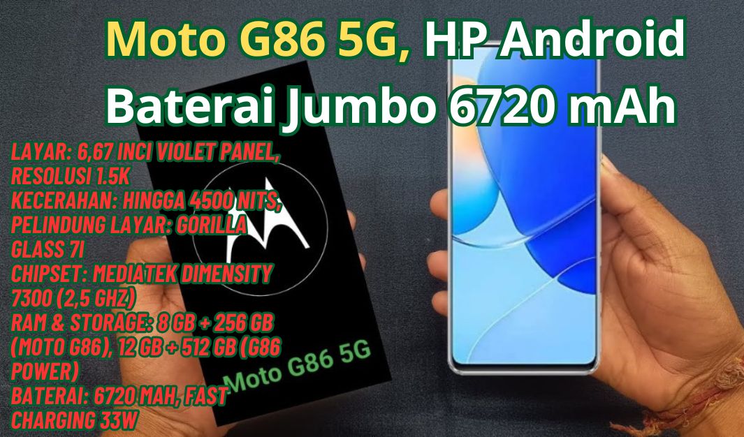 Moto G86 Resmi Hadir di Indonesia: Baterai 6720 mAh, Layar 120Hz, dan Kamera 50MP