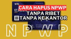 Cara Hapus NPWP Online 2025: Syarat, Cara, dan Proses Resmi Tanpa ke Kantor Pajak