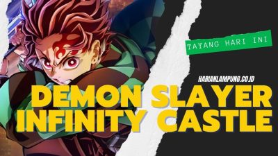 Jadwal Tayang Film Demon Slayer Infinity Castle, Rilis Hari Ini 15 Agustus 2025 di Bioskop, Cek Link Beli Tiket Resmi