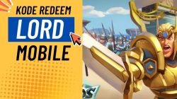 Buruan Klaim! Kode Redeem Lords Mobile Terbaru 15 Agustus 2025
