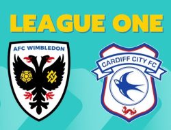 Prediksi AFC Wimbledon vs Cardiff City, Jadwal League One 20 Agustus 2025