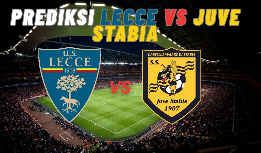 Prediksi Lecce vs Juve Stabia, Jadwal Coppa Italia 15 Agustus 2025