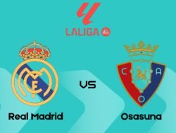 Prediksi Real Madrid vs Osasuna, Jadwal La Liga Spanyol 20 Agustus 2025