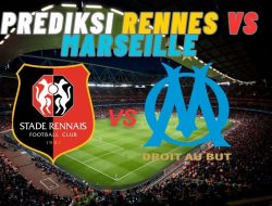 Prediksi Rennes vs Marseille, Jadwal Ligue 1 16 Agustus 2025: Kick-off, Line Up, dan Skor