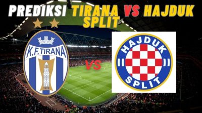 Prediksi Tirana vs Hajduk Split, Jadwal UEFA Conference League 15 Agustus 2025