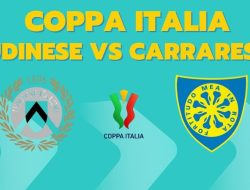 Prediksi Udinese vs Carrarese, Jadwal Coppa Italia 19 Agustus 2025