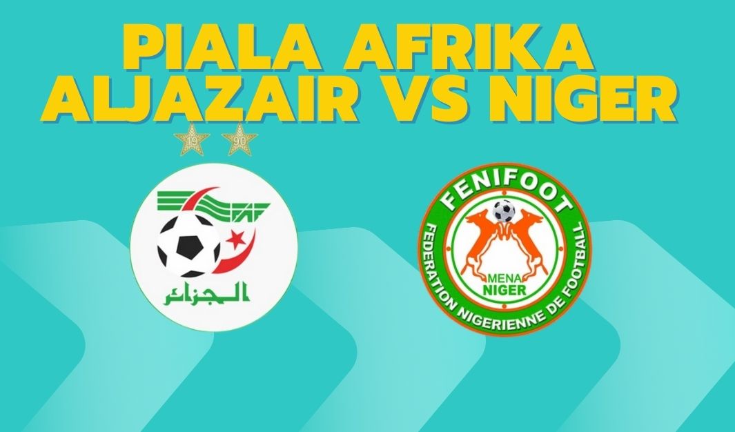 Prediksi Aljazair vs Niger, Jadwal Piala Afrika 19 Agustus 2025