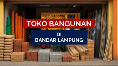 20 Toko Bangunan di Bandar Lampung Terlengkap & Termurah, Berdasarkan Rating dan Ulasan Google Maps